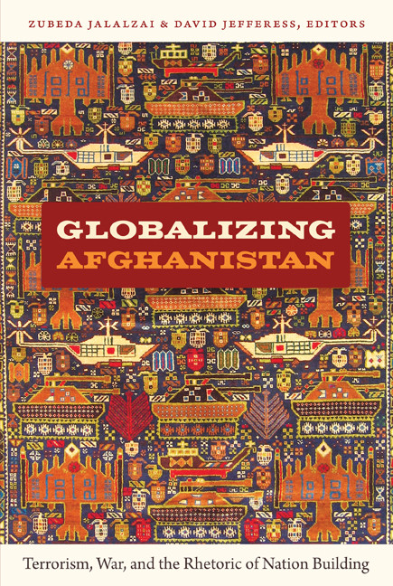 Globalizing Afghanistan: Terrorism, War, and the Rhetoric of Nation Building (American Encounters/Global Interactions) book cover by 