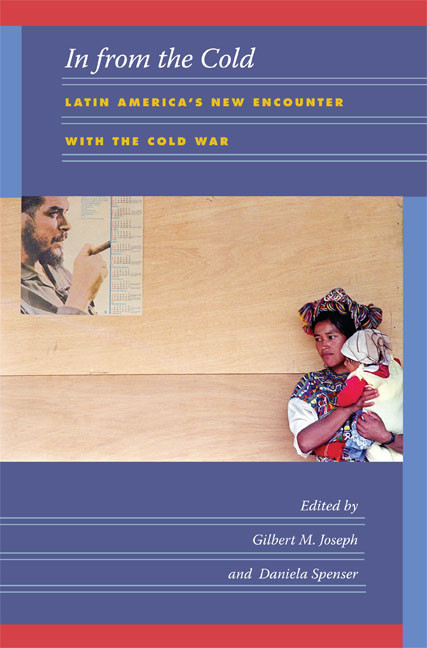 In from the Cold: Latin America's New Encounter with the Cold War (American Encounters/Global Interactions) book cover by 