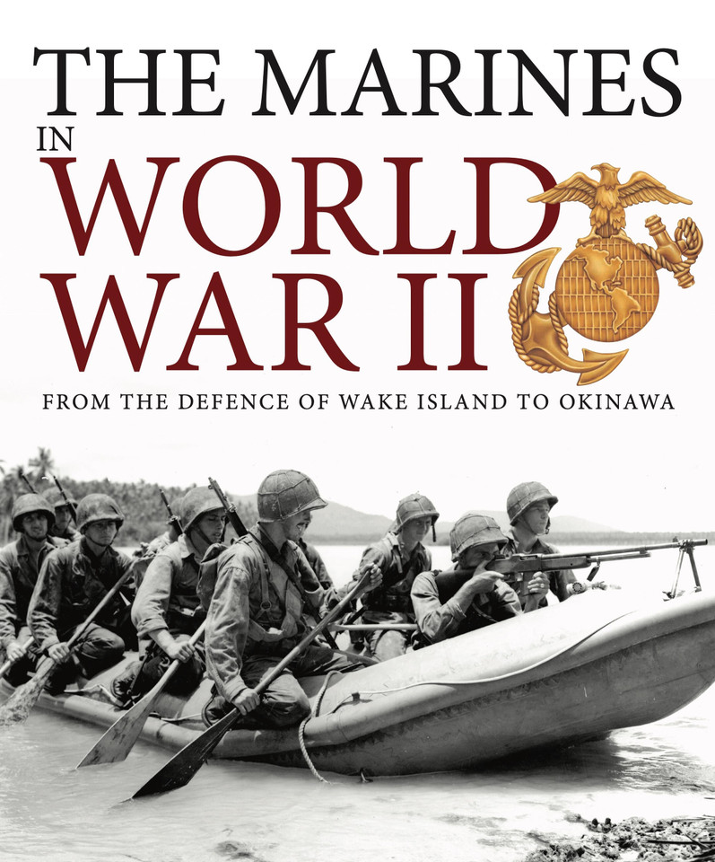 The Marines in World War II: From the Defence of Wake Island to Okinawa (Illustrated Histories) book cover by Michael E Haskew