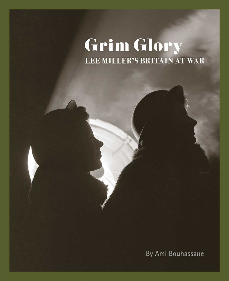 Grim Glory: Lee Miller's Britain at War book cover by 