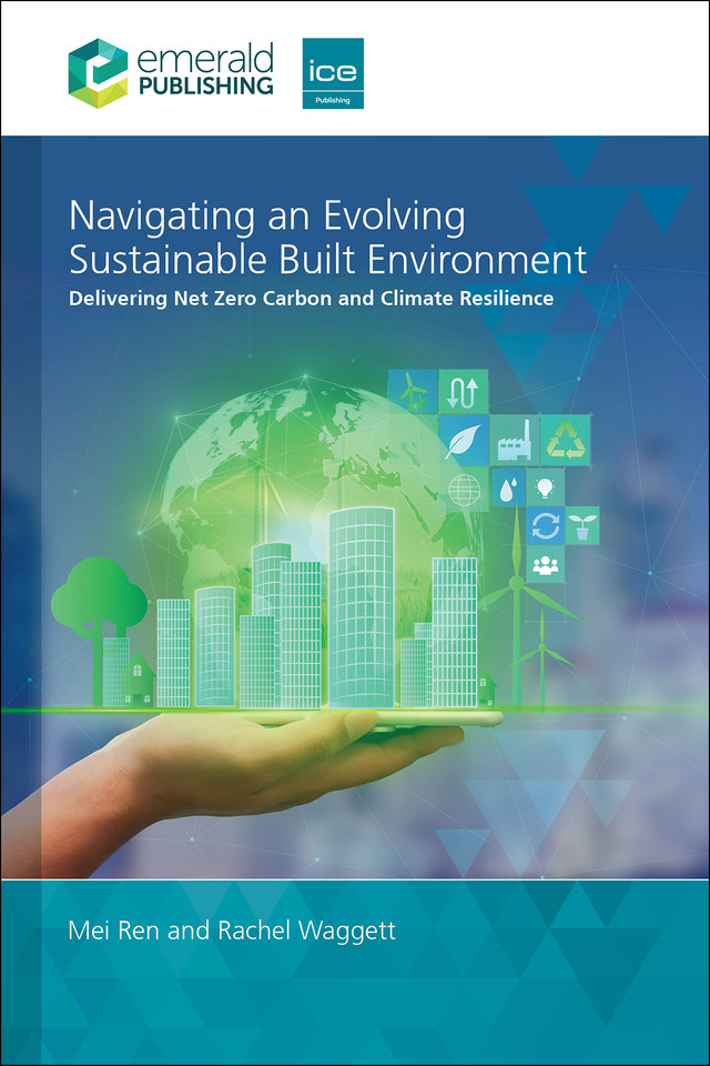 Navigating an Evolving Sustainable Built Environment: Delivering Net Zero Carbon and Climate Resilience book cover by Mei Ren, Rachel Waggett