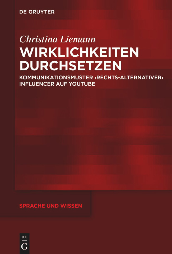 Wirklichkeiten durchsetzen: Kommunikationsmuster ‚rechts-alternativer‘ Influencer auf YouTube book cover by Christina Liemann