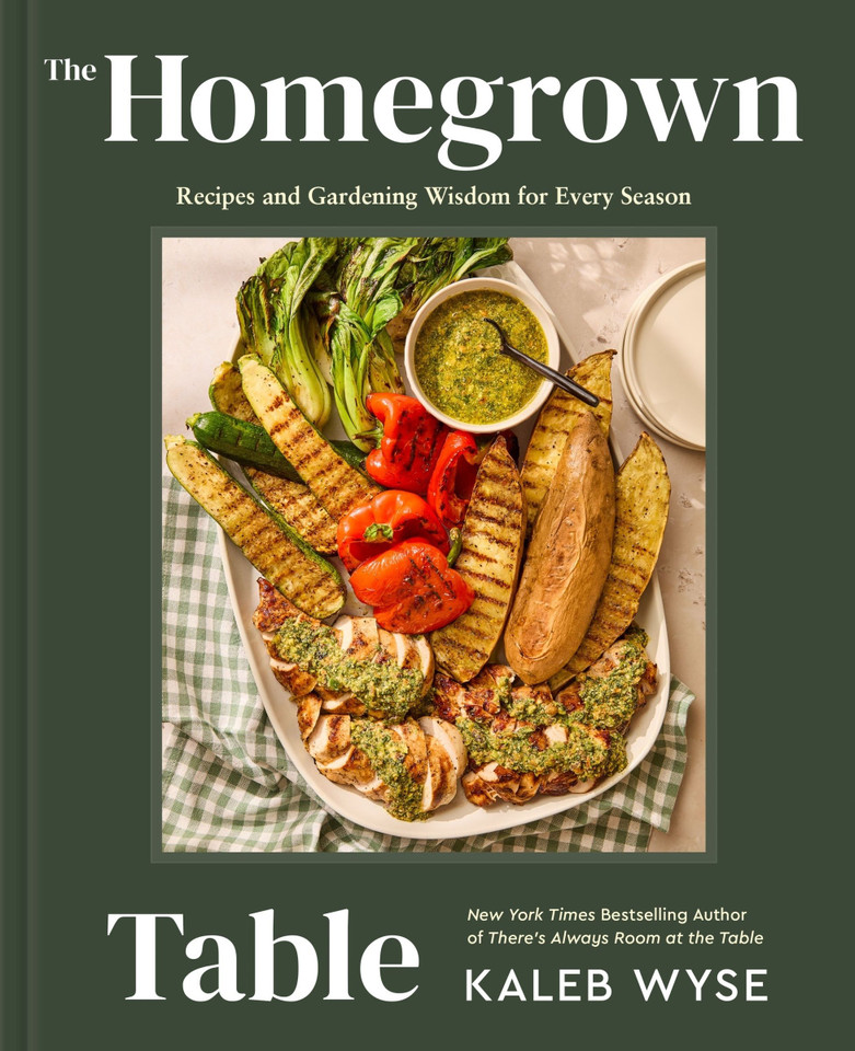 The Homegrown Table: Recipes and Gardening Wisdom for Every Season book cover by Kaleb Wyse