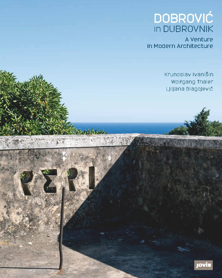 Dobrovic in Dubrovnik: A Venture in Modern Architecture [9783868593570]