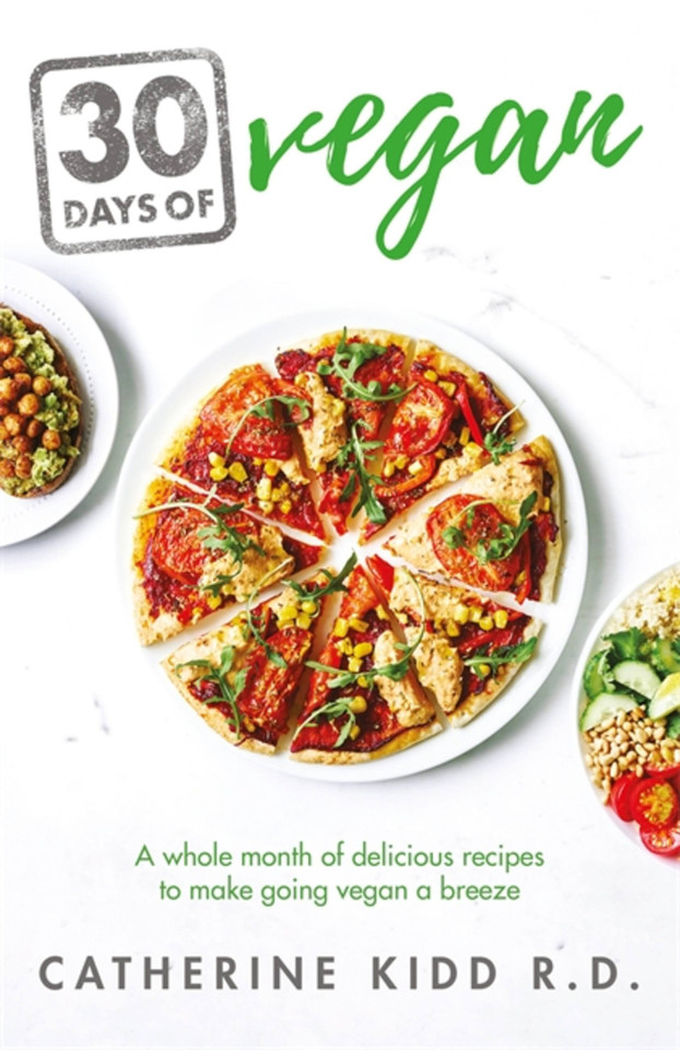 30 Days of Vegan: A whole month of delicious recipes to make going vegan a breeze book cover by Catherine Kidd