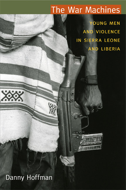 The War Machines: Young Men and Violence in Sierra Leone and Liberia book cover by Danny Hoffman