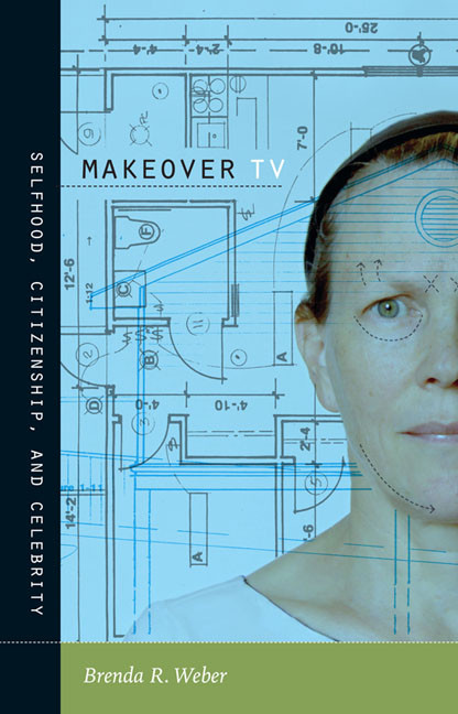 Makeover TV: Selfhood, Citizenship, and Celebrity (Console-ing Passions) book cover by Brenda R. Weber
