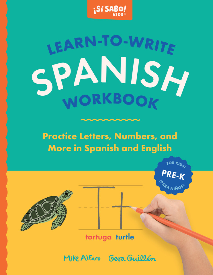 Learn-to-Write Spanish Workbook: A Bilingual Handwriting Practice Book for Kids (Si Sabo Kids) book cover by Mike Alfaro, Gerardo Guillén