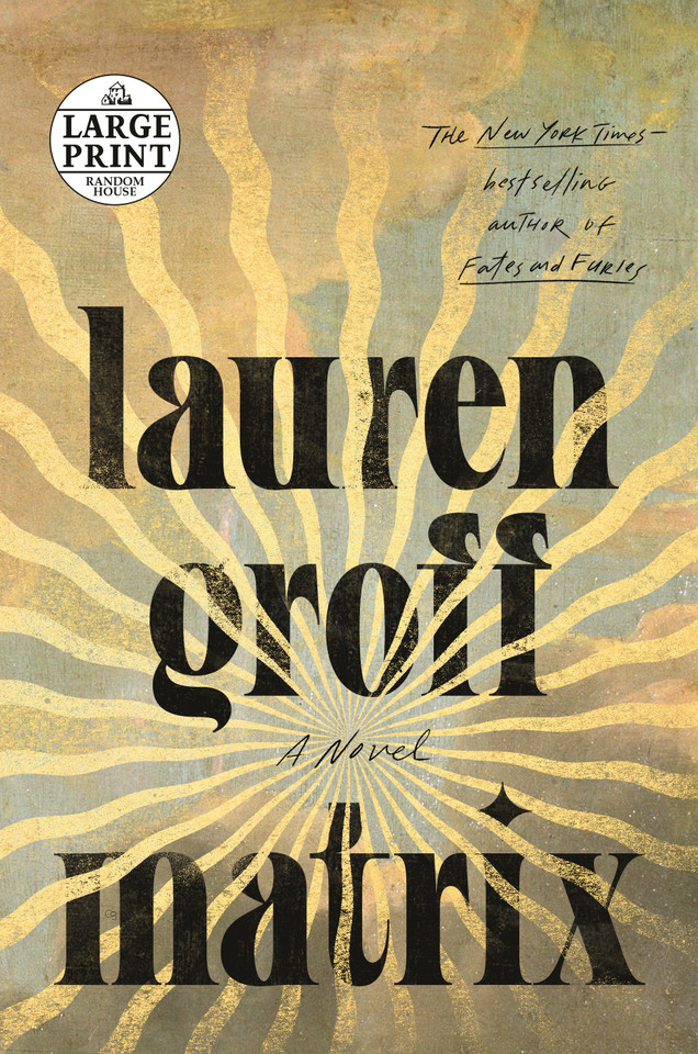 Matrix: A Novel book cover by Lauren Groff