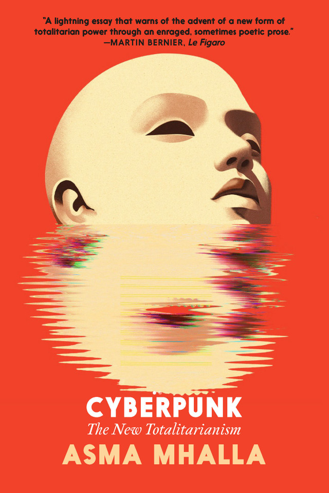 Cyberpunk: The New Totalitarianism book cover by Asma Mhalla