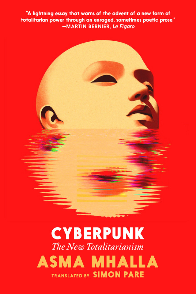 Cyberpunk: The New Totalitarianism book cover by Asma Mhalla