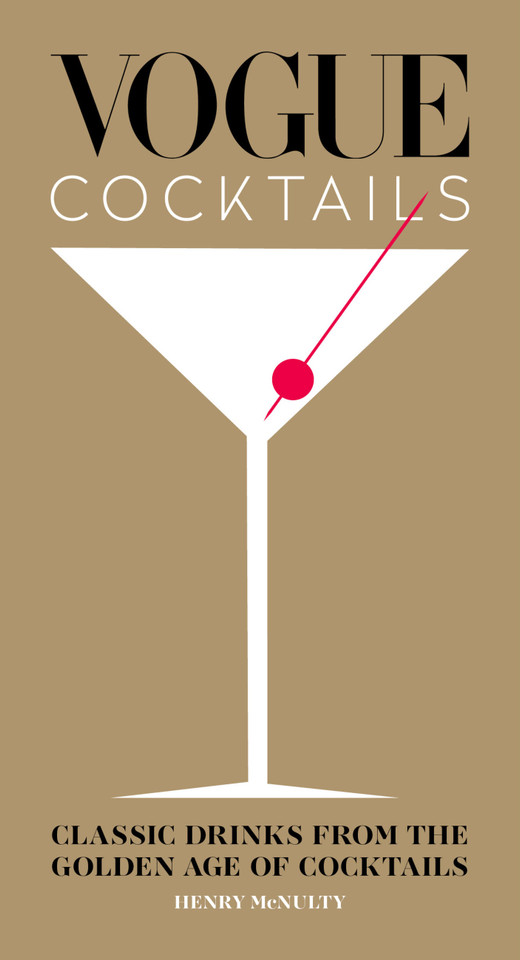 Vogue Cocktails: Classic drinks from the golden age of cocktails book cover by Henry McNulty