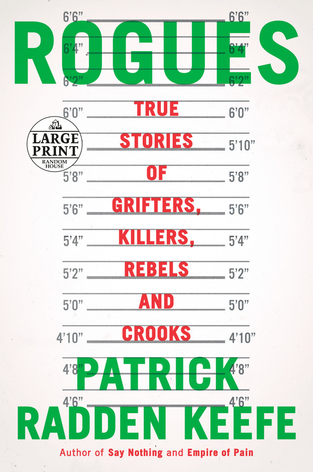 Rogues: True Stories of Grifters, Killers, Rebels and Crooks book cover by Patrick Radden Keefe