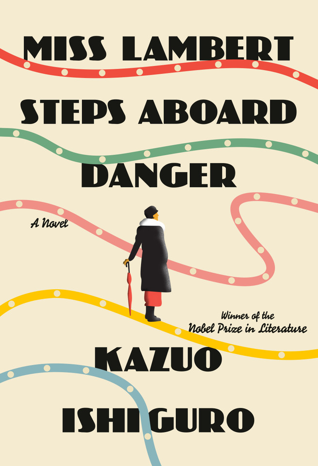 Miss Lambert Steps Aboard Danger: A Novel book cover by Kazuo Ishiguro