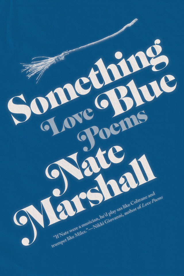 Something Blue: Love Poems book cover by Nate Marshall