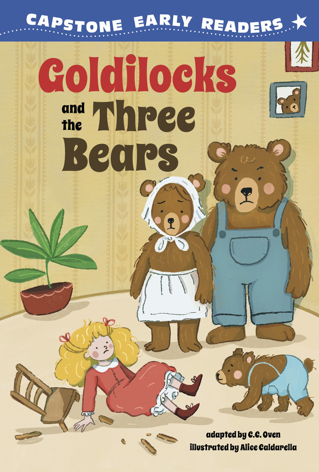 Goldilocks and the Three Bears (Capstone Early Readers: First Reader Fairy Tales) book cover by C.C. Oven