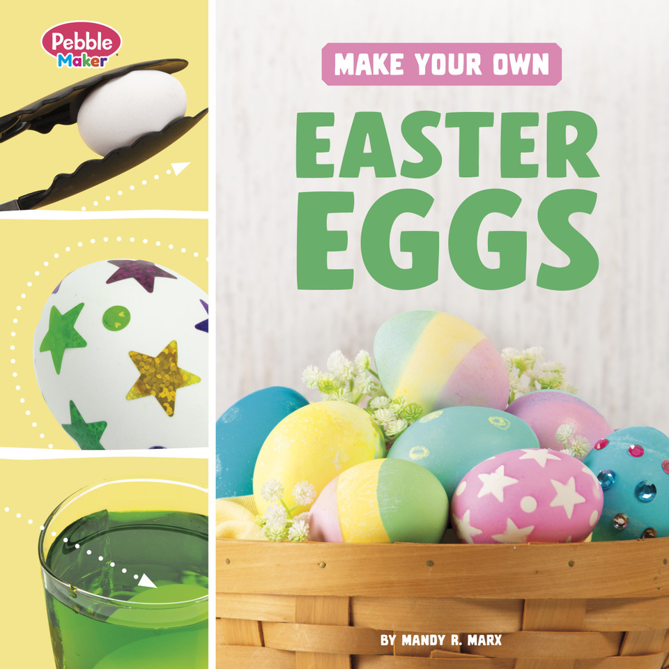 Make Your Own Easter Eggs (Pebble Maker Crafts for Traditions and Celebrations) book cover by Mandy R. Marx