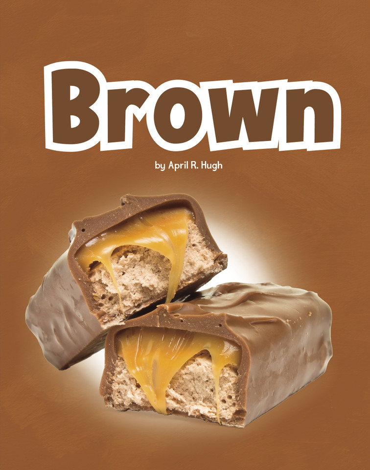 Brown (Colors in Your World) book cover by April R. Hugh