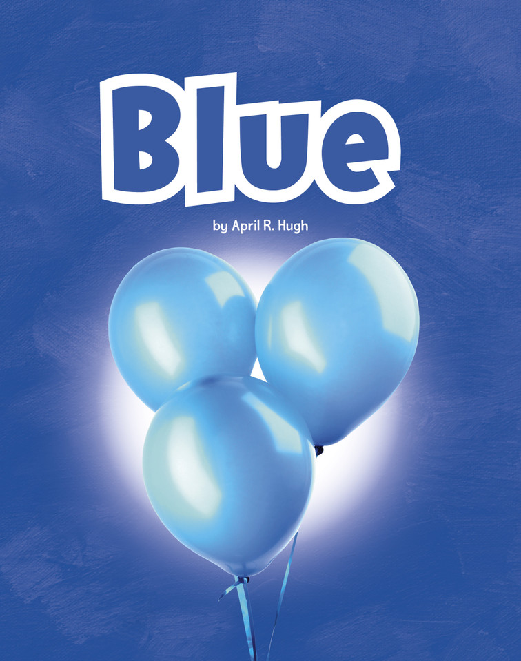 Blue (Colors in Your World) book cover by April R. Hugh