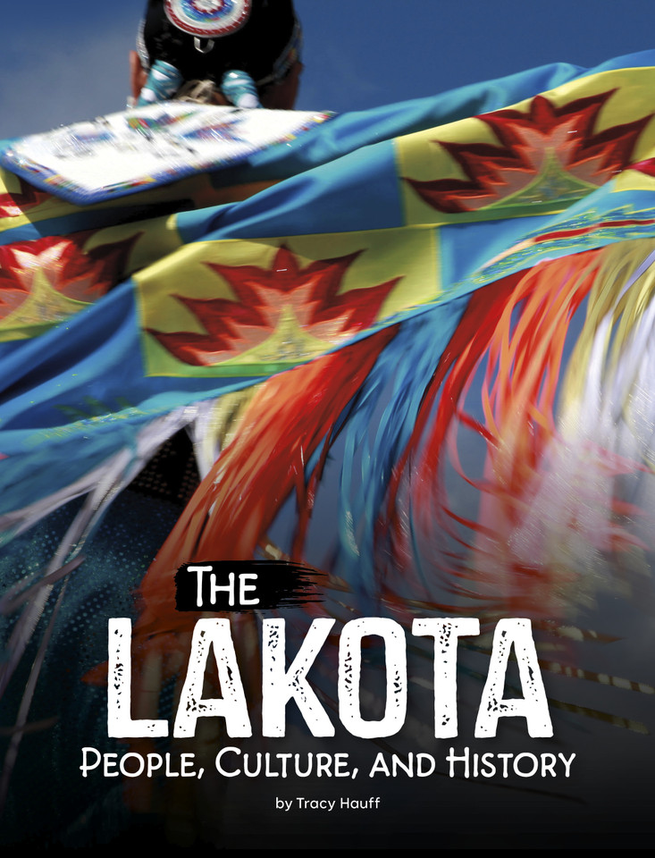 The Lakota: People, Culture, and History (Indigenous Peoples) book cover by Tracy Hauff