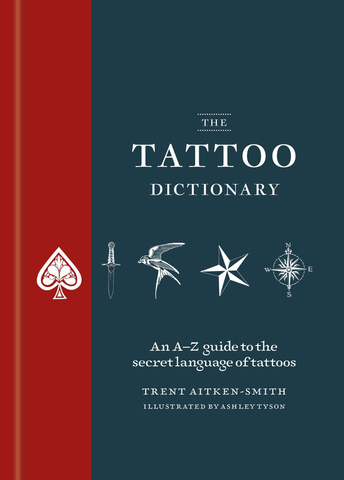 The Tattoo Dictionary: An A-Z guide to the secret language of tattoos book cover by Trent Aitken-Smith