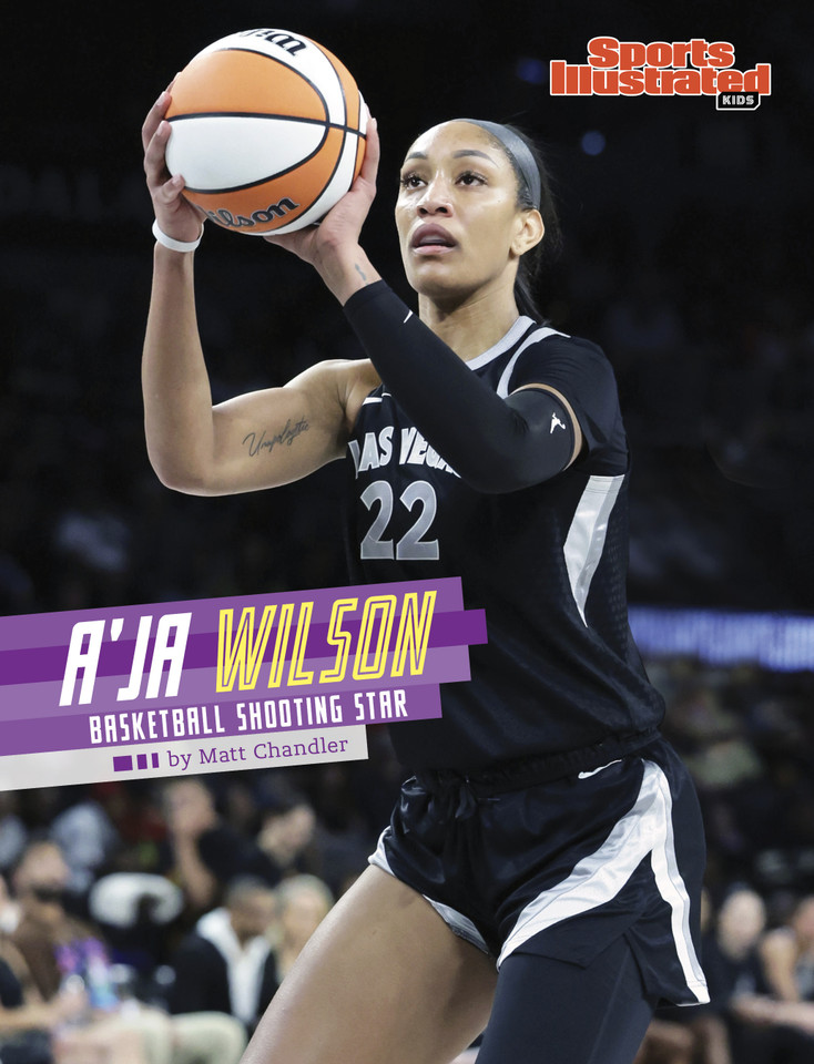 A'ja Wilson: Basketball Shooting Star (Sports Illustrated Kids Stars of Sports) book cover by Matt Chandler