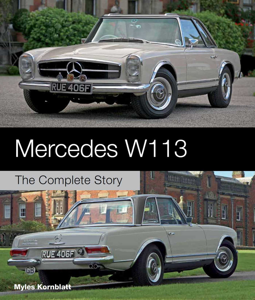 Mercedes W113: The Complete Story book cover by Myles Kornblatt
