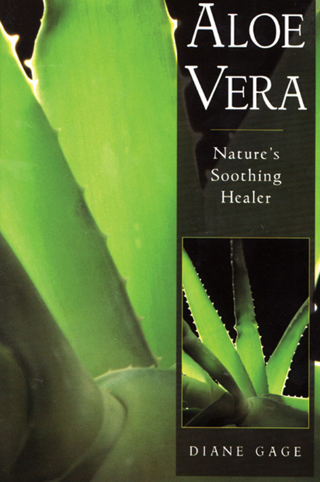 Aloe Vera: Nature's Soothing Healer book cover by Diane Gage