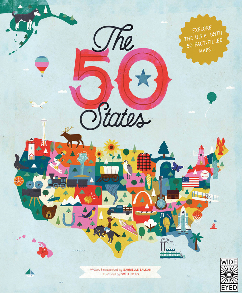 The 50 States: Explore the U.S.A. with 50 fact-filled maps! (Americana) book cover by Gabrielle Balkan