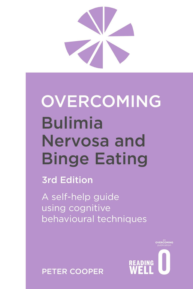 Overcoming Bulimia Nervosa and Binge Eating 3rd Edition: A self-help guide using cognitive behavioural techniques (Overcoming Books) book cover by Peter J. Cooper