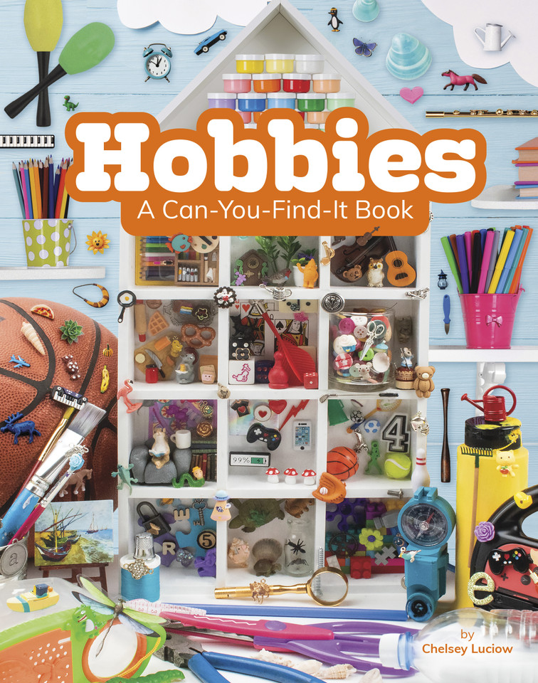 Hobbies: A Can-You-Find-It Book (Can You Find It?) book cover by Chelsey Luciow