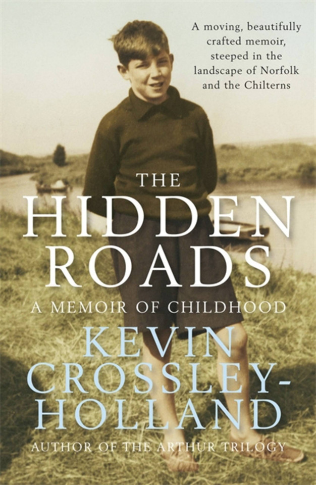 The Hidden Roads: A Memoir of Childhood book cover by Kevin Crossley-Holland