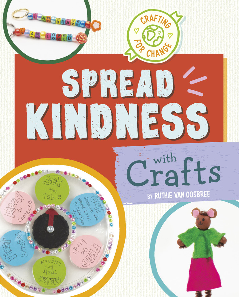 Spread Kindness with Crafts (Crafting for Change) book cover by Ruthie Van Oosbree