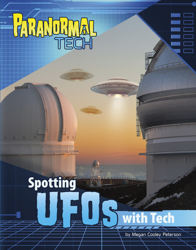 Spotting UFOs with Tech (Spark: Paranormal Tech) book cover by Megan Cooley Peterson