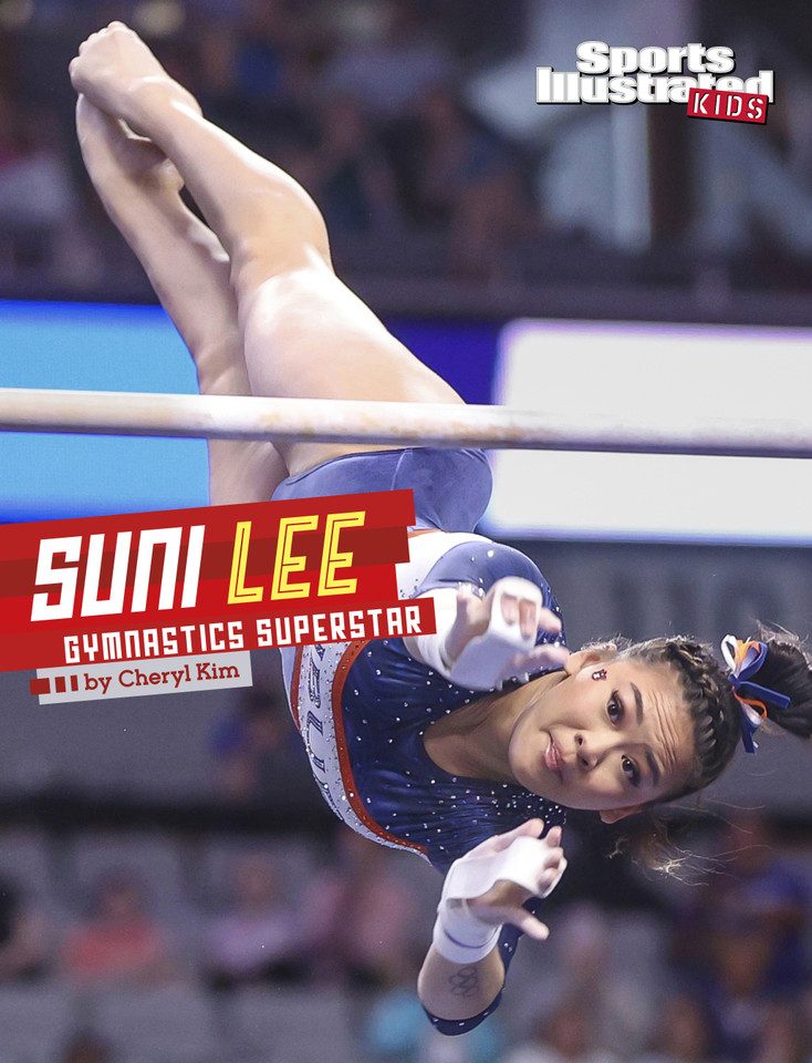 Suni Lee: Gymnastics Superstar (Sports Illustrated Kids Stars of Sports) book cover by Cheryl Kim