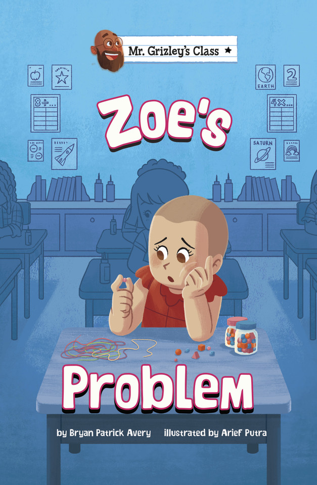 Zoe's Problem (Mr. Grizley's Class) book cover by Bryan Patrick Avery