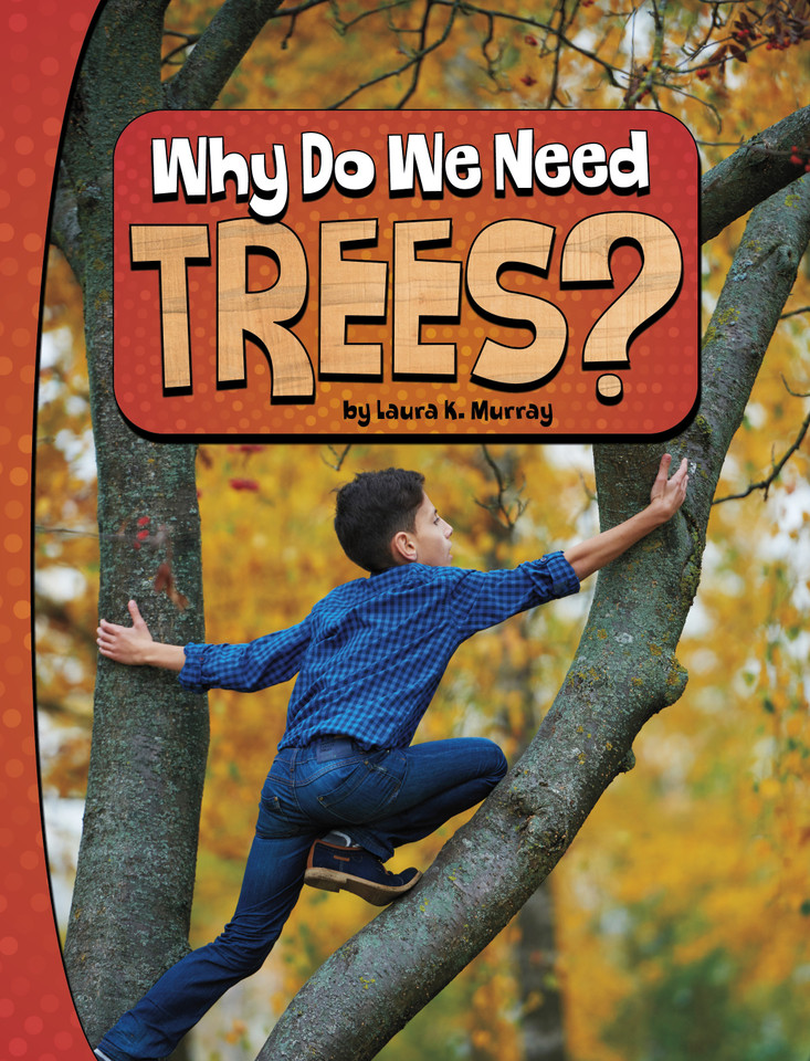 Why Do We Need Trees? (Nature We Need) book cover by Laura K. Murray