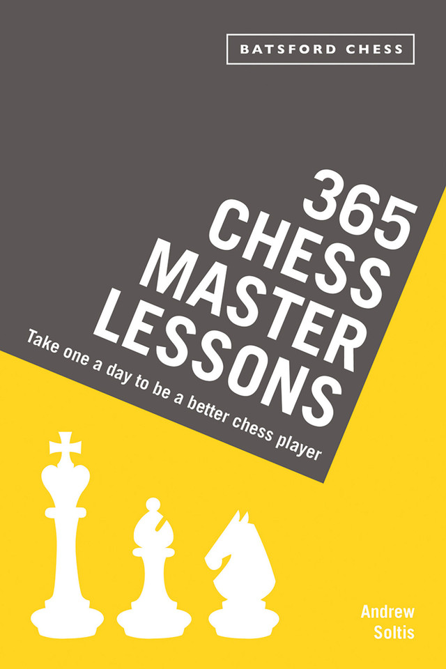 365 Chess Master Lessons: Take One A Day To Be A Better Chess Player book cover by Andrew Soltis