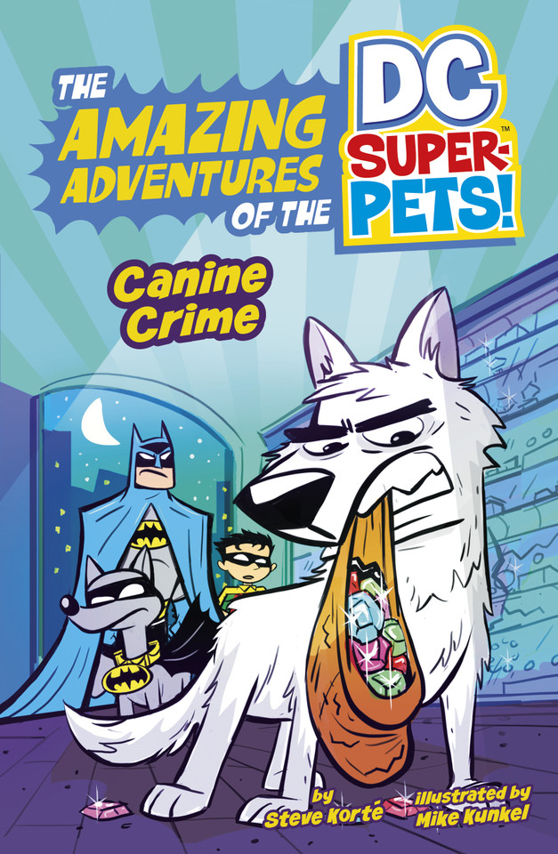 Canine Crime (The Amazing Adventures of the DC Super-Pets) book cover by Steve Korté