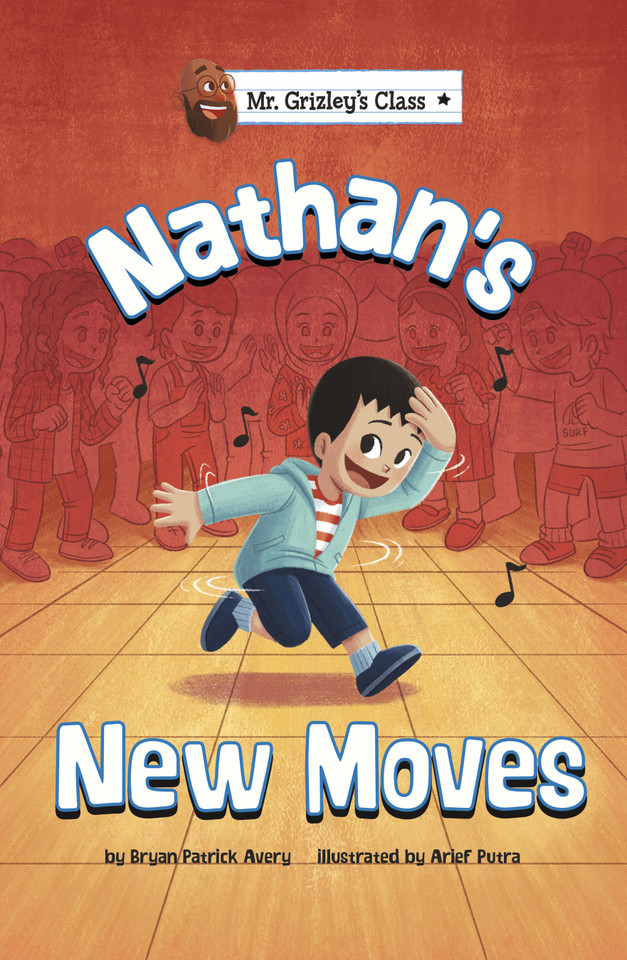 Nathan's New Moves (Mr. Grizley's Class) book cover by Bryan Patrick Avery