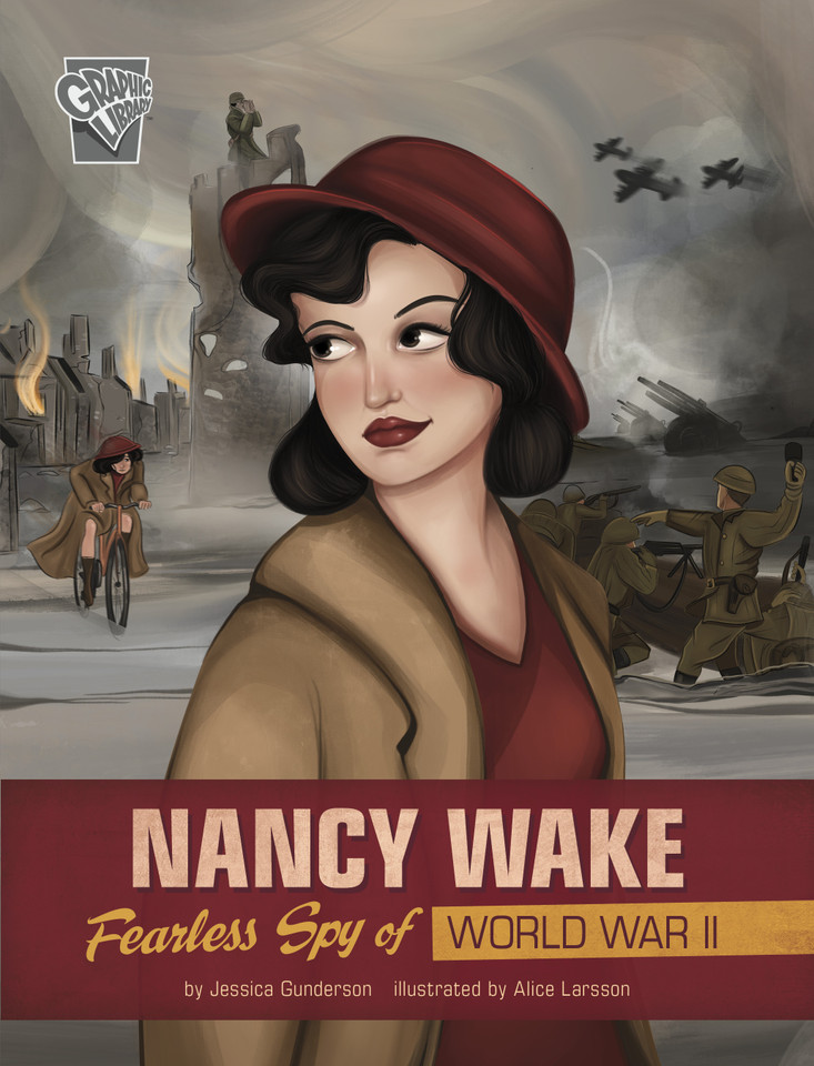 Nancy Wake: Fearless Spy of World War II (Women Warriors of World War II) book cover by Jessica Gunderson