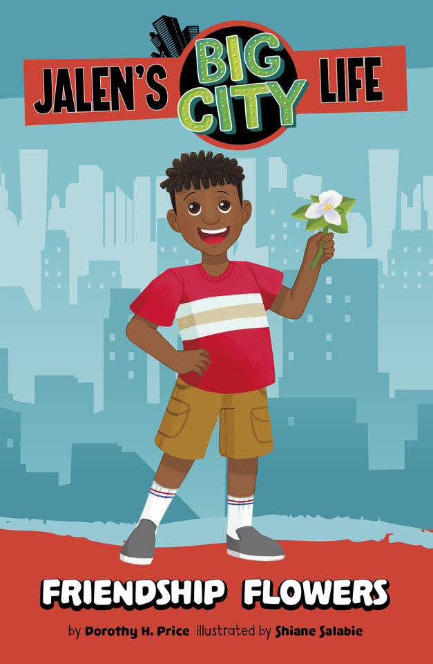 Friendship Flowers (Jalen’s Big City Life) book cover by Dorothy H. Price