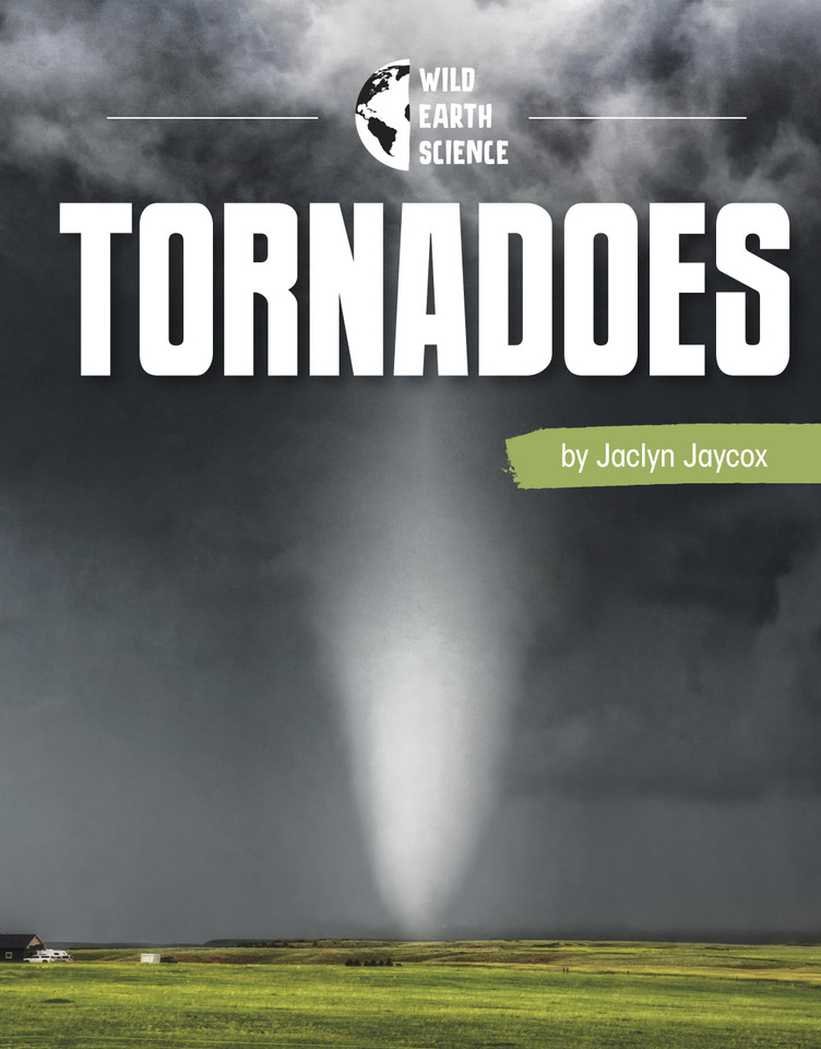 Tornadoes (Wild Earth Science) book cover by Jaclyn Jaycox