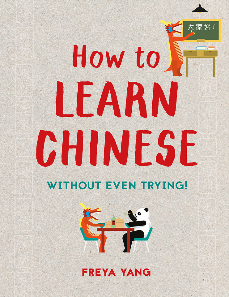 How to Learn Chinese: Without Even Trying book cover by Freya Yang