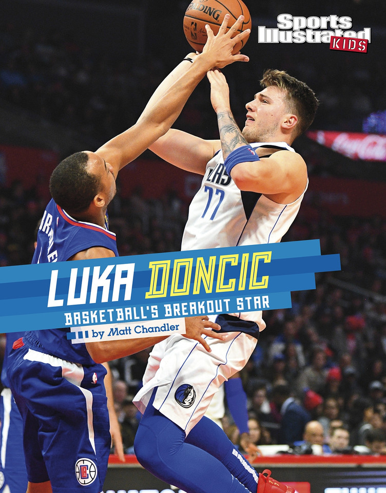 Luka Doncic: Basketball's Breakout Star (Sports Illustrated Kids Stars of Sports) book cover by Matt Chandler
