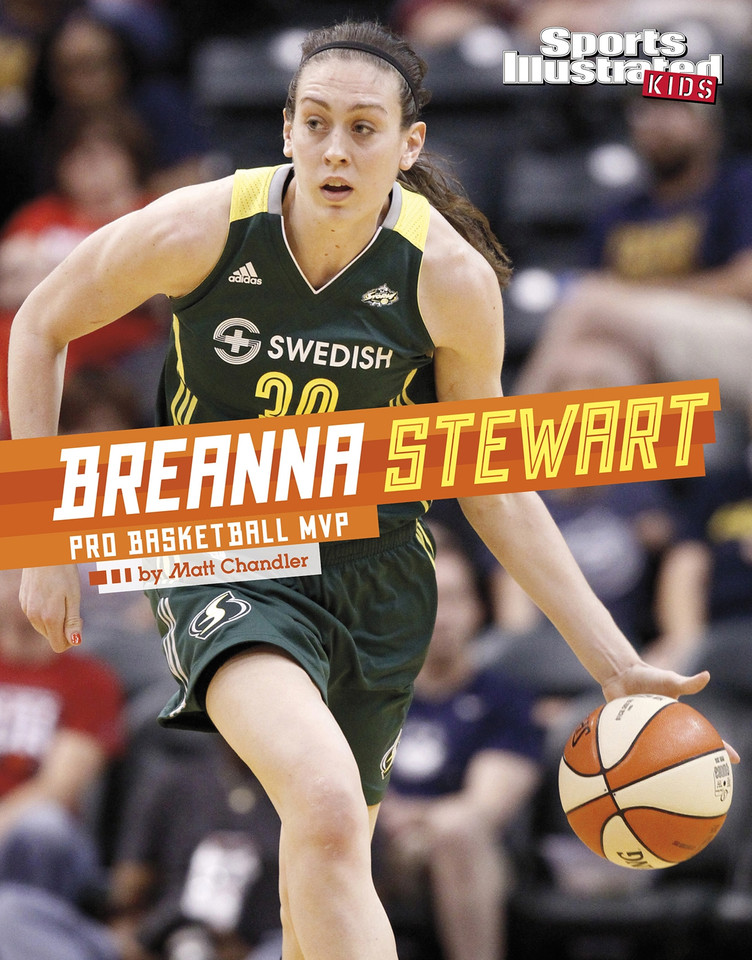 Breanna Stewart: Pro Basketball MVP (Sports Illustrated Kids Stars of Sports) book cover by Matt Chandler