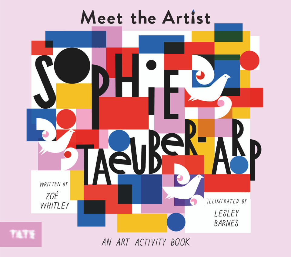 Meet the Artist: Sophie Taeuber-Arp: An Art Activity Book (Meet the Artist) book cover by Zoe Whitley