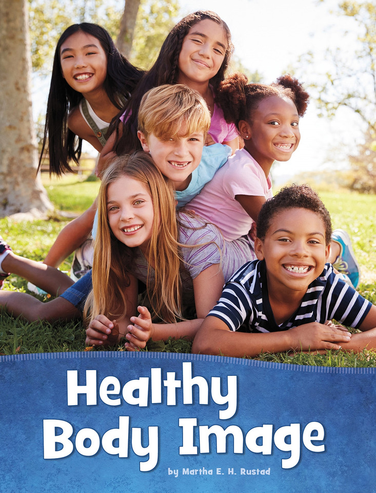 Healthy Body Image (Health and My Body) book cover by Martha E. H. Rustad