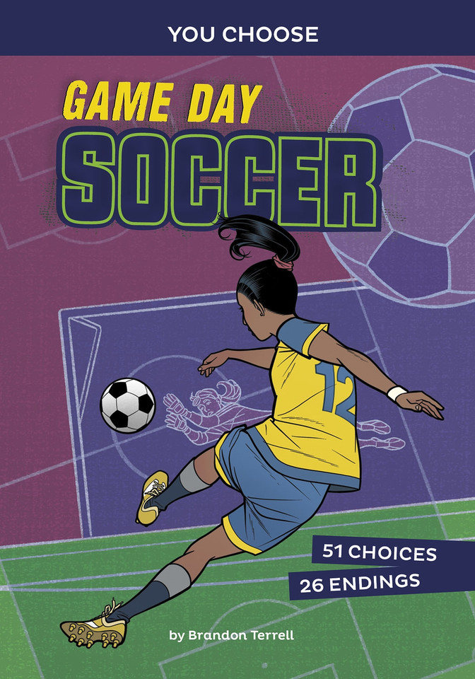 Game Day Soccer: An Interactive Sports Story (You Choose: Game Day Sports) book cover by Brandon Terrell