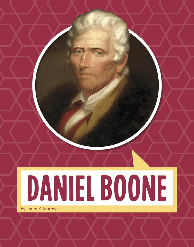 Daniel Boone (Biographies) book cover by Laura Murray